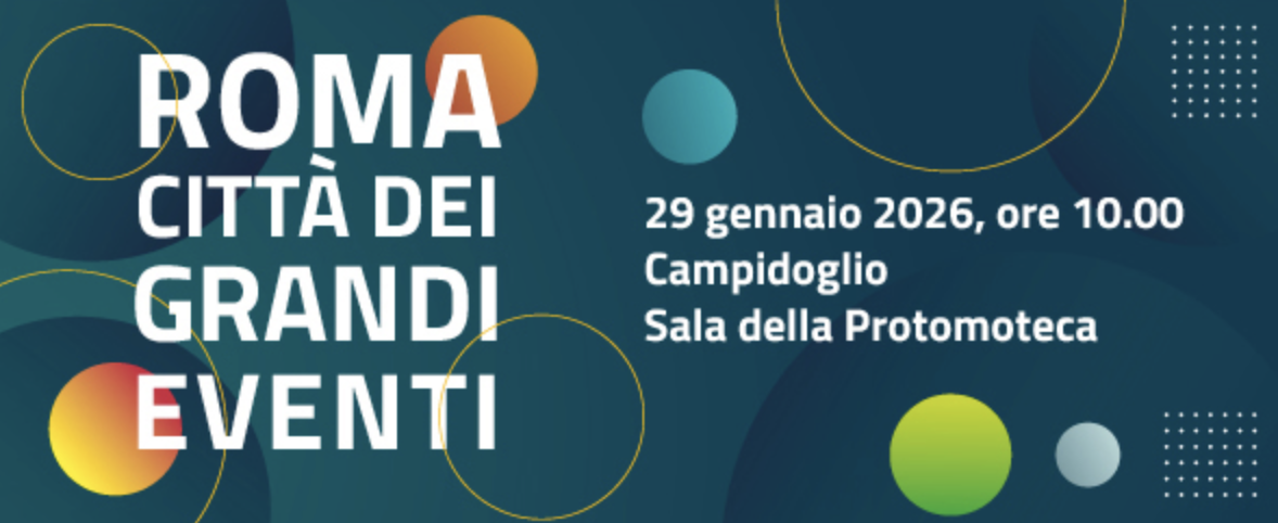 Roma Città dei Grandi Eventi